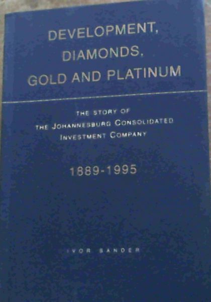 Development, Diamonds, Gold and Platinum