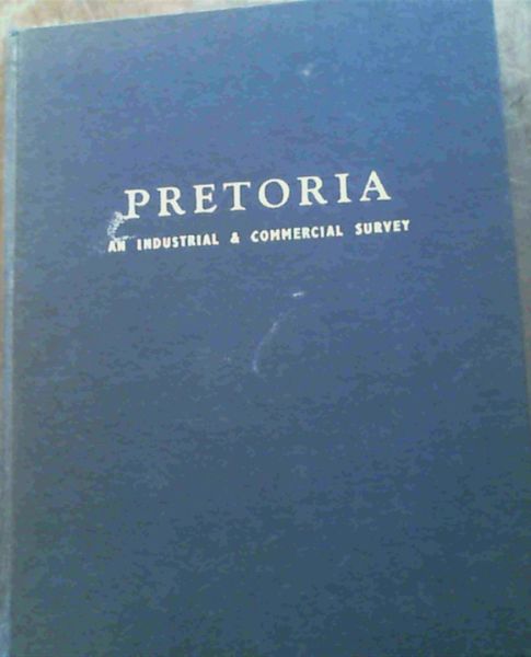 Pretoria : An Industrial and Commercial Survey