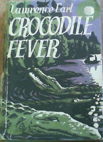 Crocodile Fever - A true story of adventure