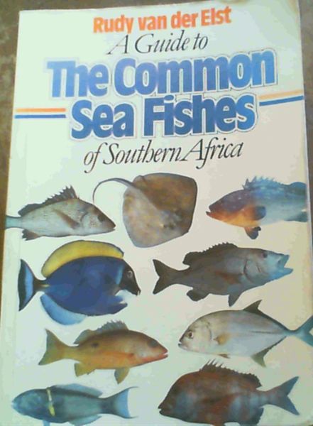 A Guide to the Common Sea Fishes of Southern Africa