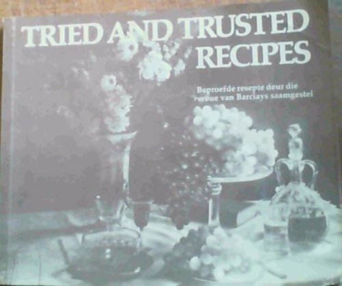 Tried and Trusted Recipes