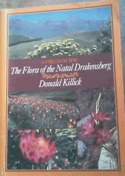A Field Guide : Flora of the Natal Drakensberg