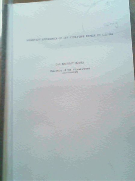 Monetary Economics of the Byzantine Empire to A D 1204
