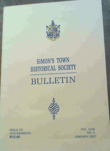 Simon's Town Historical Society Bulletin - Volume XXIII No. 3 January 2007