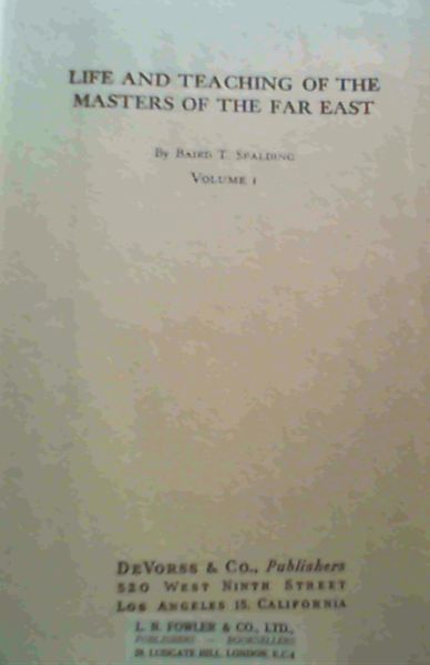 Life and Teaching of the Masters of the Far East, VOL. I