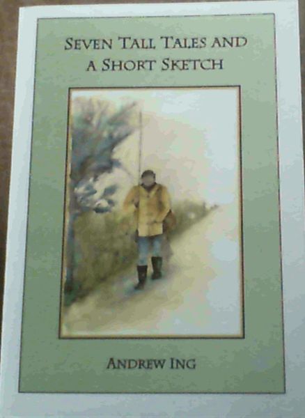 Seven Tall Tales and a Short Sketch