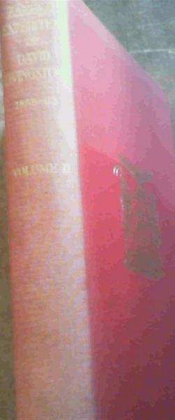 The Zambezi Expedition of David Livingstone 1858-1863 Volume Two - The Journals continued with letters and dispatches therefrom [Central African Archives : The Oppenheimer Series No. 9]