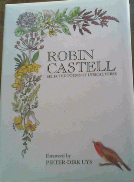 Robin Castell: Selected Poems of Lyrical Verse