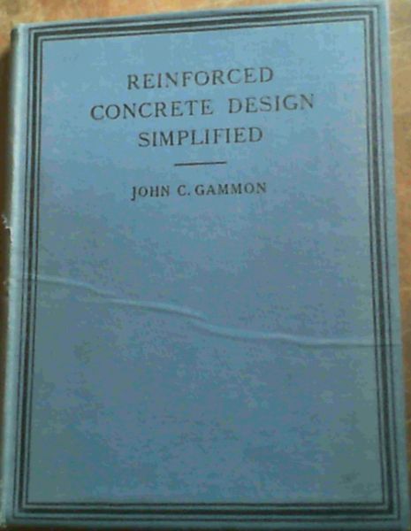 Reinforced Concrete Design Simplified