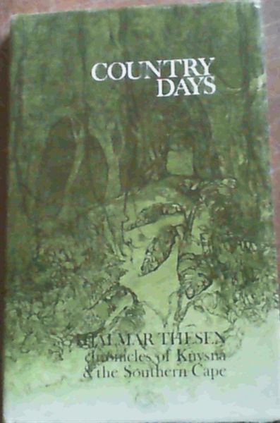 Country days: Chronicles of Knysna & the southern Cape