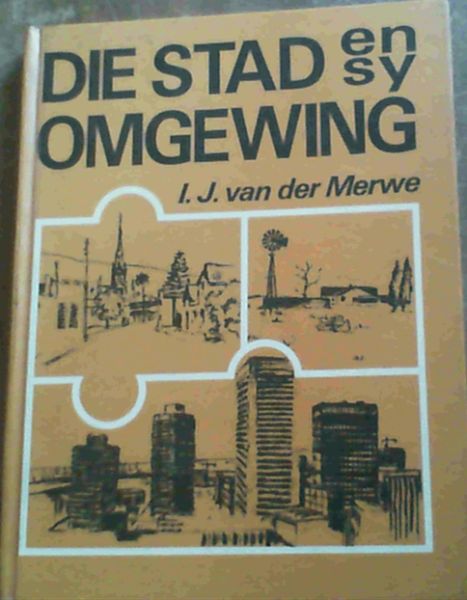Die Stad en sy Omgewing : Inleiding tot Nedersettingsgeografie