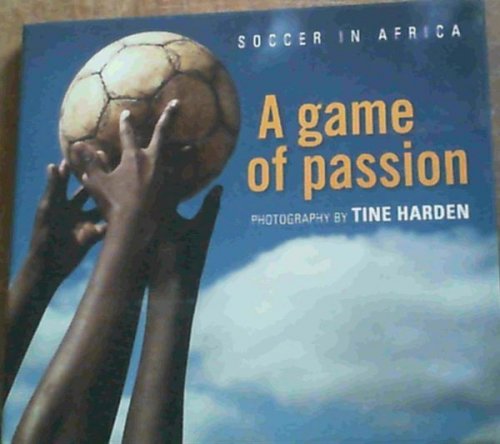 Soccer in Africa : A Game of Passion