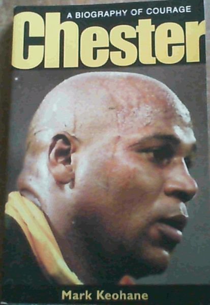 Chester: A Biography of Courage