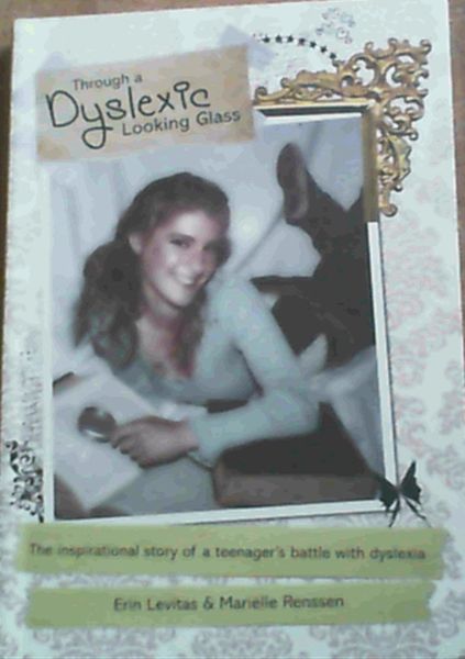 Through a Dyslexic Looking Glass