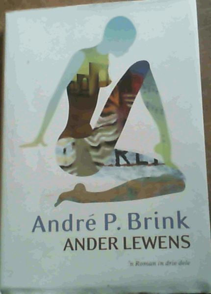 Ander lewens: 'n roman in drie dele
