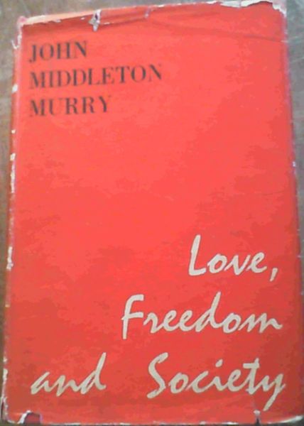 Love, Freedom and Society