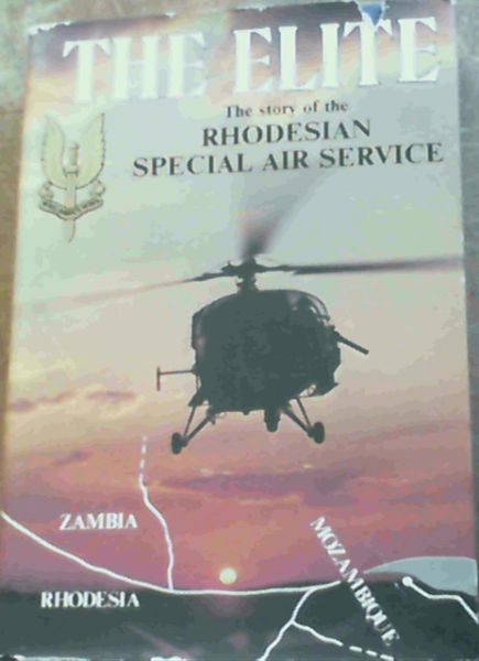 Image for The Elite: Story of the Rhodesian Special Air Service The Elite: Story of the Rhodesian Special Air Service