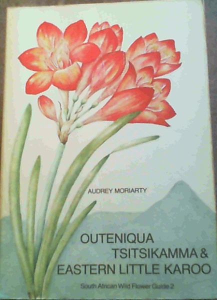 Outeniqua, Tsitsikama & Eastern Little Karoo South African Wild Flower Guide 2