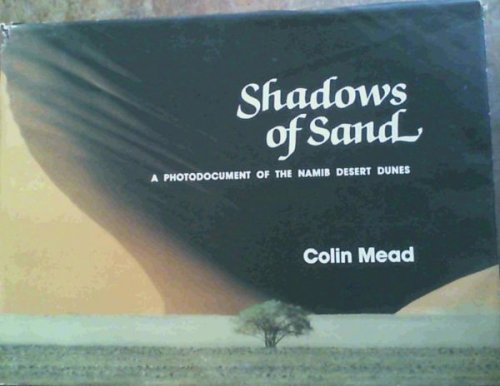 Shadows of Sand : A Photodocument of the Namib Desert Dunes