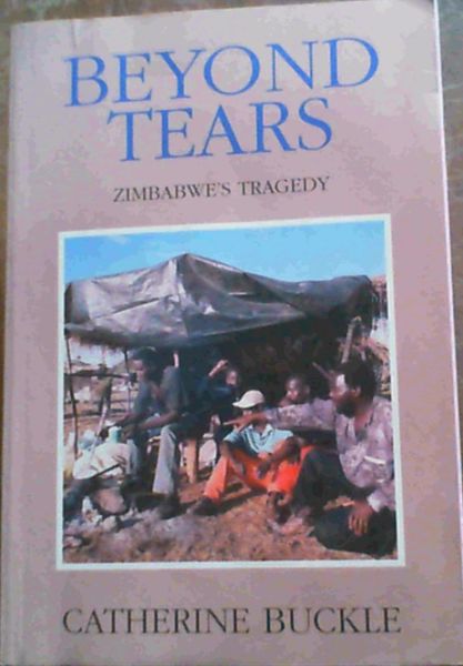 Beyond Tears: Zimbabwe's Tragedy