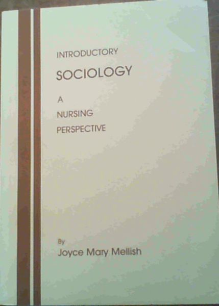 Introductory Sociology : A Nursing Perspective