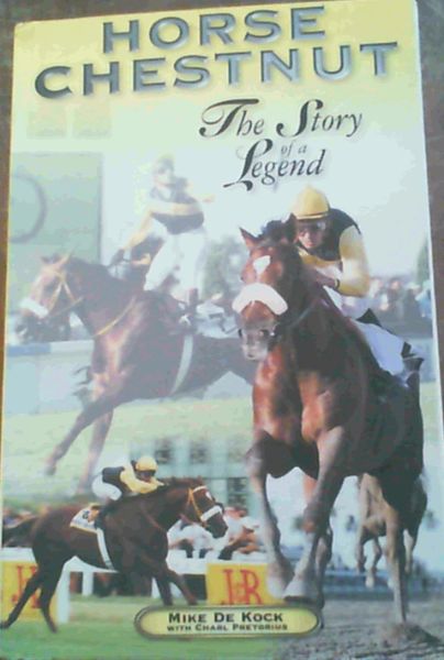 Horse Chestnut : The Story of a Legend