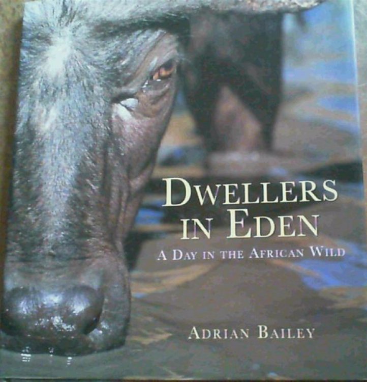 Dwellers in Eden: A Day in the African Wild
