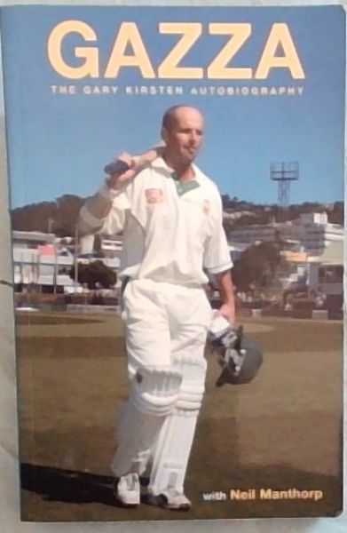 Gazza: The Gary Kirsten Autobiography