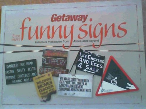 Even More Getaway Funny Signs: Hilarious Messages from Africa and Beyond
