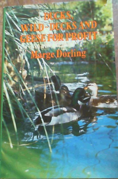 Ducks, wild-ducks and geese for profit