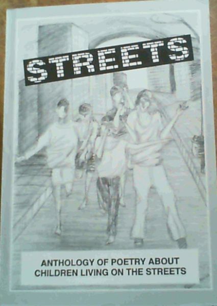 Streets : Anthology of Poetry About Children Living On The Streets
