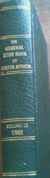 The General Stud Book of South Africa, Volume 25 1989