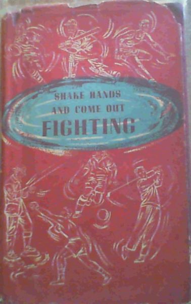 Shake Hands & Come Out Fighting