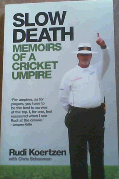 Slow Death: Memoirs of a Cricket Umpire