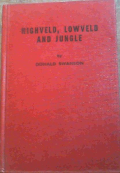 Highveld, Lowveld and Jungle : Murder in the Game Reserve , Drought, Congo Crack-Up