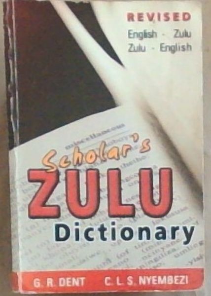 Scholar's Zulu Dictionary : Zulu-English / English-Zulu