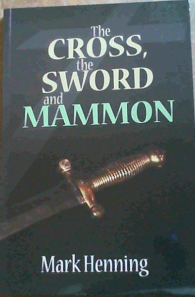 The Cross, The Sword and Mammon