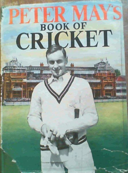 Peter May's Book of Cricket