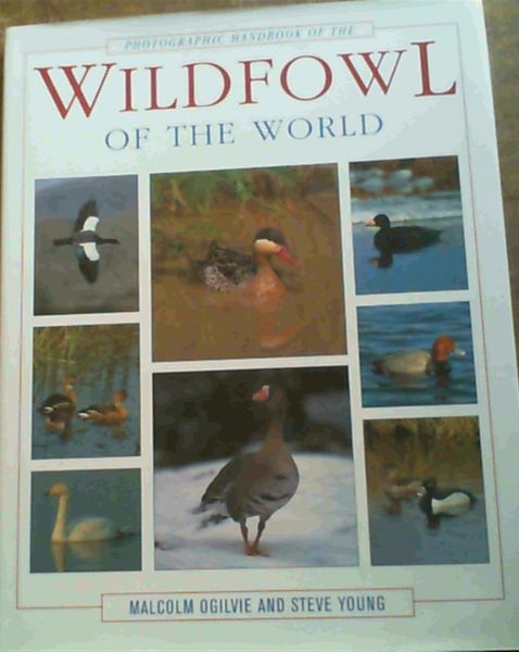 Photographic Handbook of the Wildfowl of the World