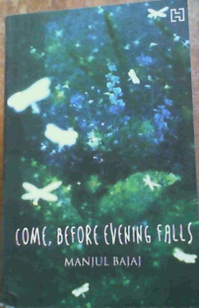 Come, Before Evening Falls