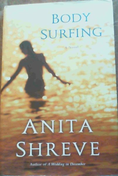 Body Surfing : A Novel