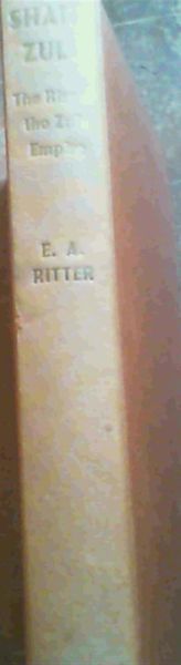 Shaka Zulu : The Rise of the Zulu Empire