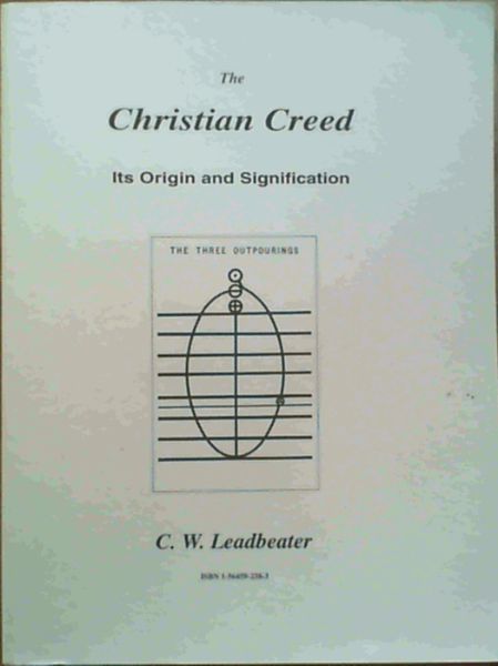 The Christian Creed : Its Origin and Signification