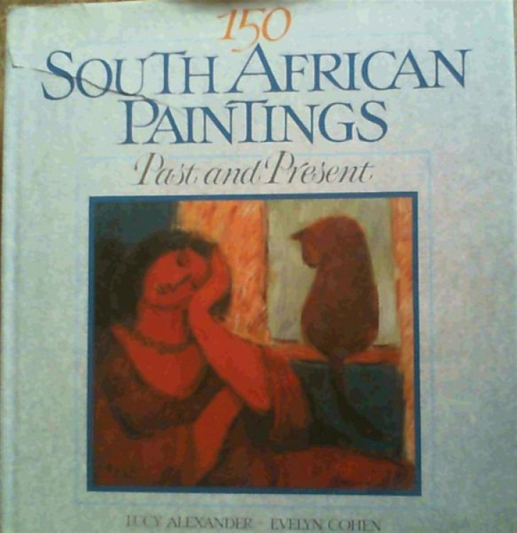150 South African paintings: Past and present