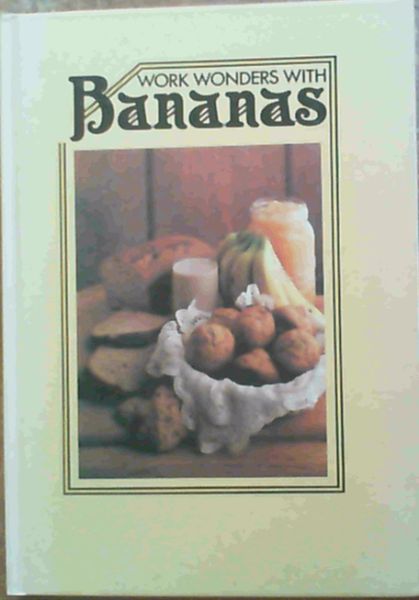 Work Wonders With Bananas