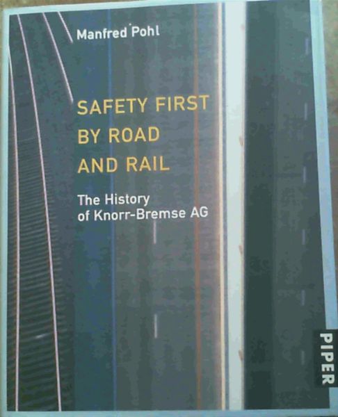 Safety First By Road and Rail