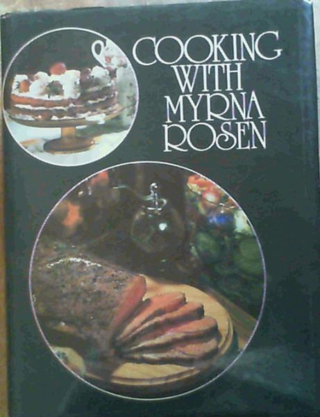Cooking With Myrna Rosen