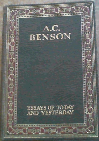 Essays of To-day and Yesterday