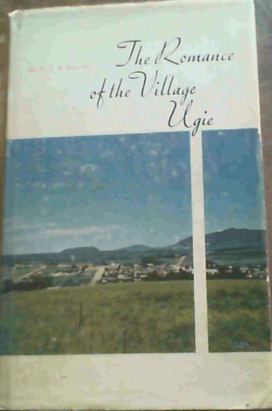 The Romance of the Village Ugie : A Story of Achievement