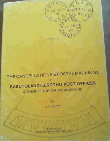 The Cancellations and Postal Markings of Basutoland/Lesotho Post Offices and their Historical Background